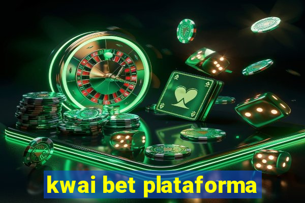 kwai bet plataforma